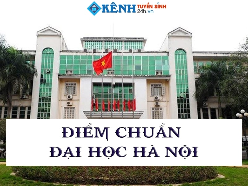 Điểm chuẩn Đại học Hà Nội 2023 Chính Thức